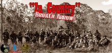 Load image into Gallery viewer, &quot;In Country; Broken Arrow&quot; MilSoft Event
